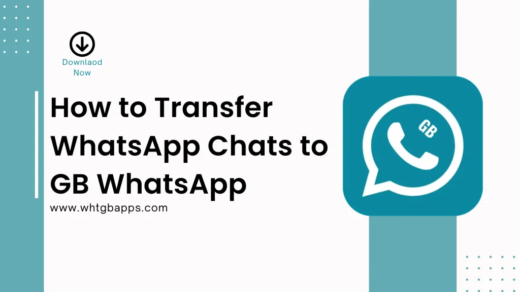 How to Transfer WhatsApp Chats to GB WhatsApp