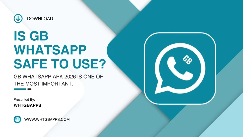 Is GB WhatsApp Safe to Use
